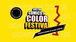 Navigate to Boston Comics in Color: Afrofuturism vs Black Horror